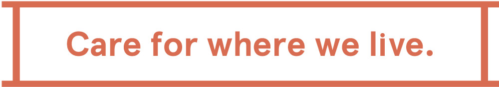 Care for where we live